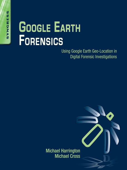 Title details for Google Earth Forensics by Michael Harrington - Available